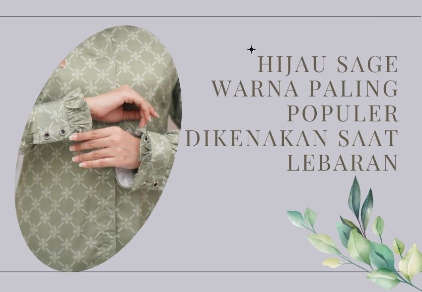 Hijau Sage Warna Paling Populer Dikenakan Saat Lebaran | TX PRINT